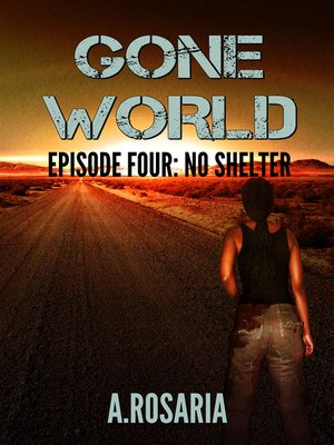 cover image of Episode Four (No Shelter): Gone World, no. 4
